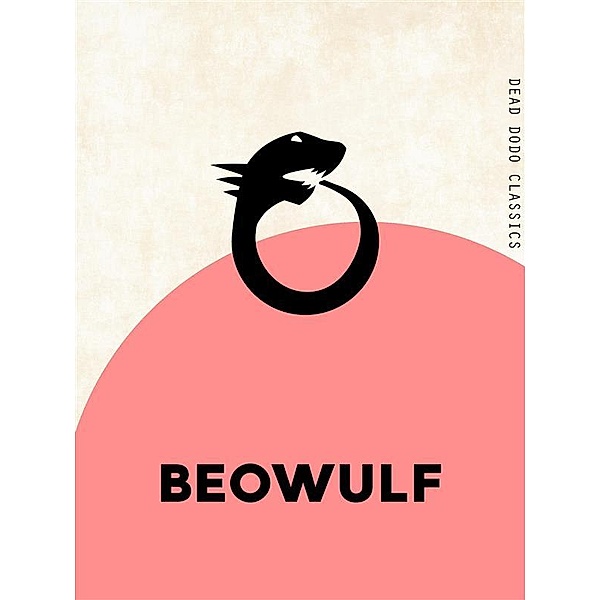 Dead Dodo Classics: Beowulf, Unknown Author