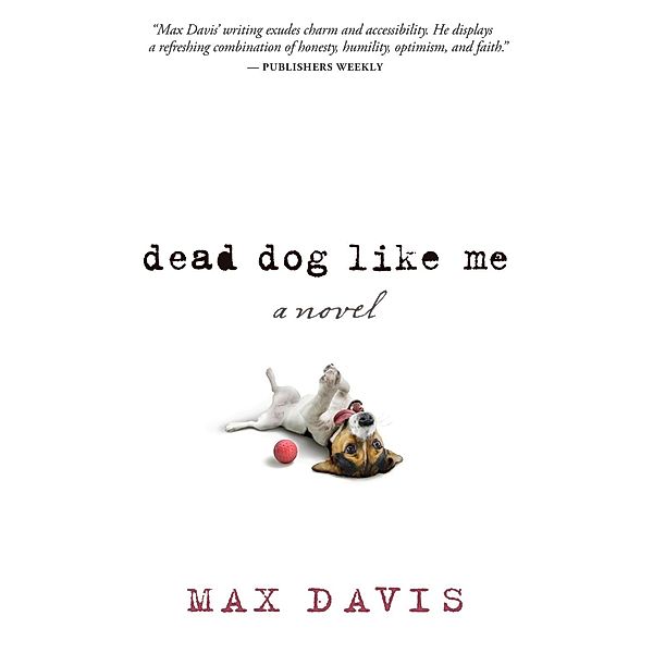 Dead Dog Like Me, Max Davis