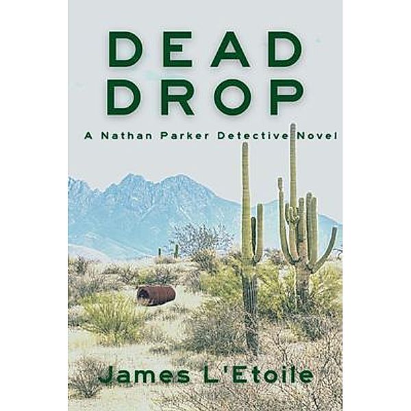 Dead Drop / A Detective Nathan Parker Novel Bd.1, James L'Etoile