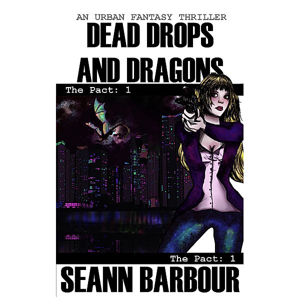 Dead Drops and Dragons: An Urban Fantasy Thriller, Seann Barbour