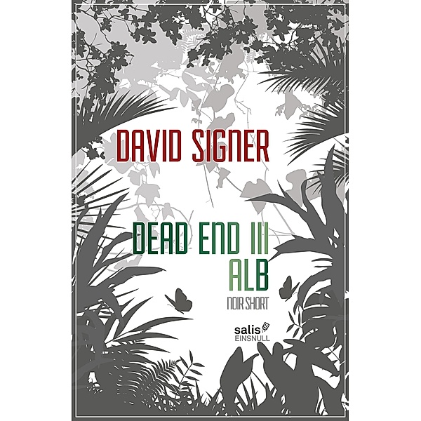 Dead End 3 - Alb / salisEINSNULL, David Signer