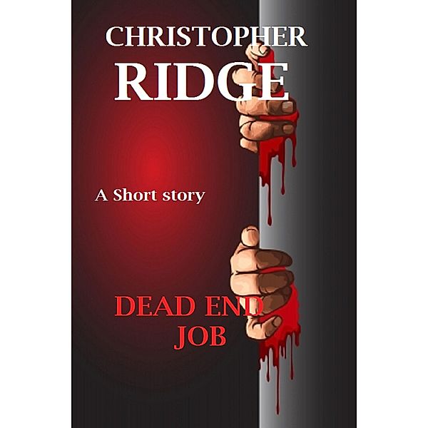 Dead End Job, Christopher Ridge