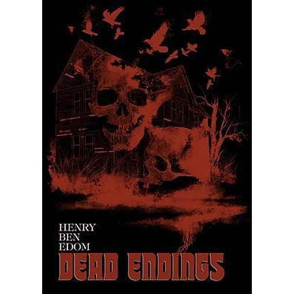 Dead Endings, Henry Ben Edom