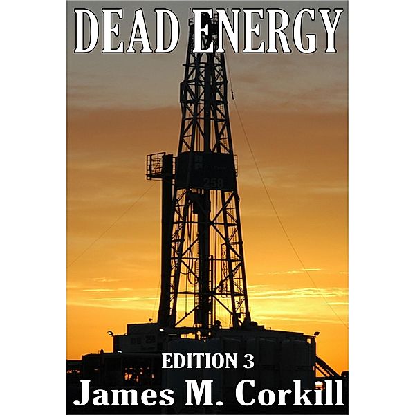 Dead Energy / The Alex Cave Series Bd.1, James M. Corkill