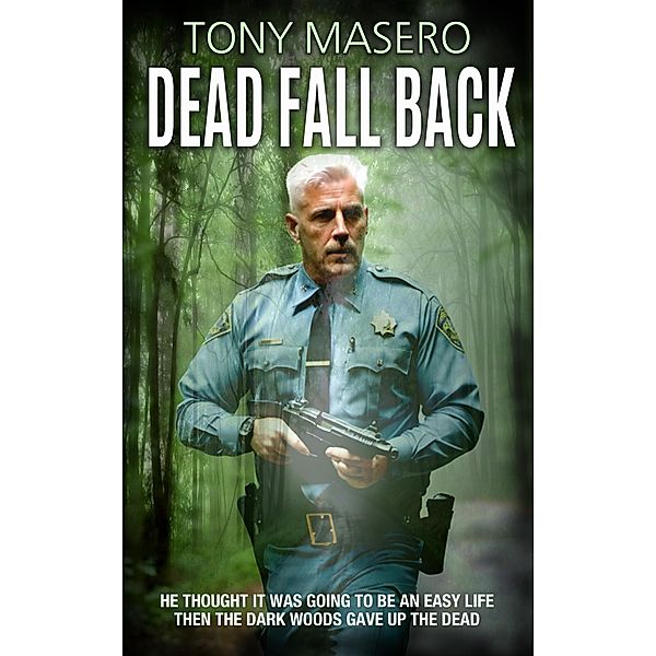 Dead Fall Back: A Thriller, Tony Masero