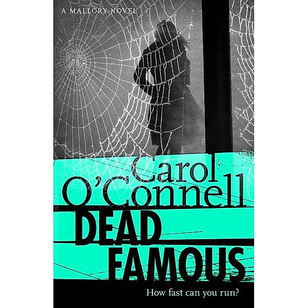 Dead Famous, Carol O'Connell