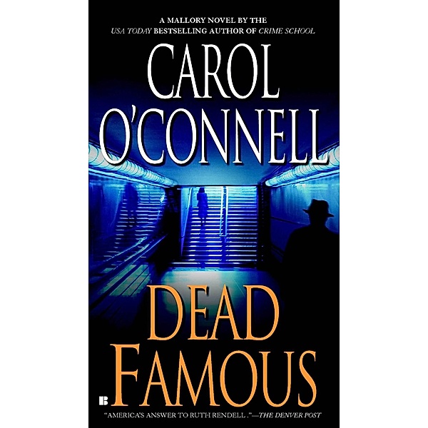 Dead Famous / A Mallory Novel Bd.7, Carol O'Connell