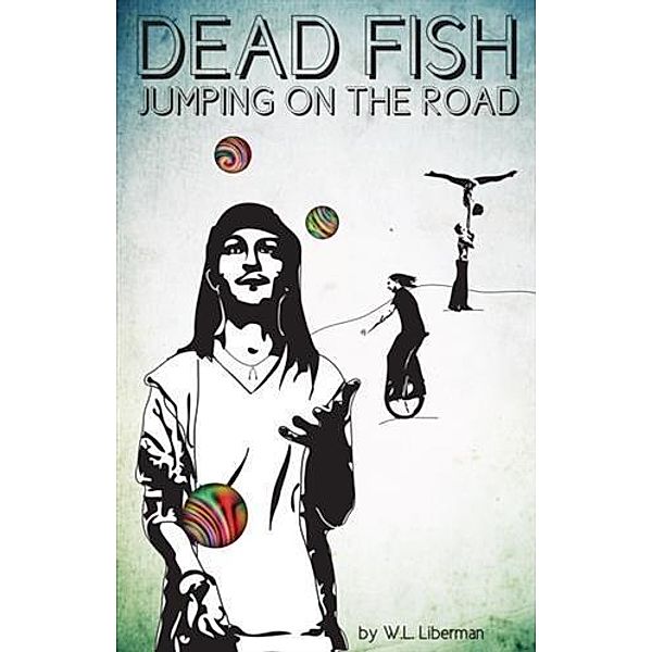 Dead Fish Jumping on the Road, W. L. Liberman