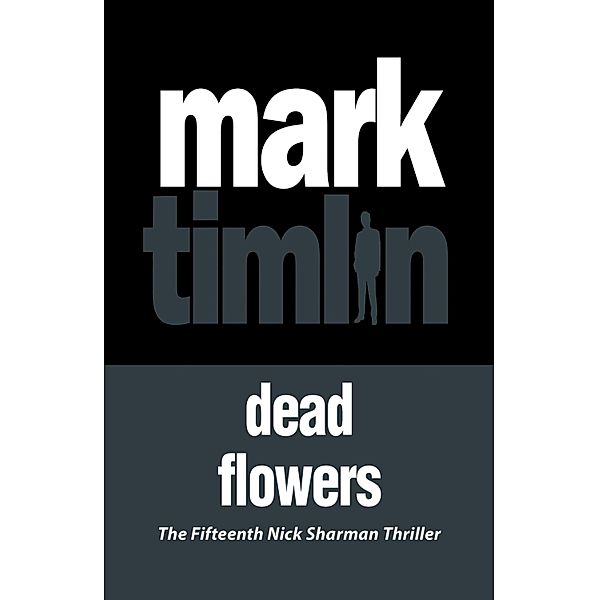 Dead Flowers, Mark Timlin