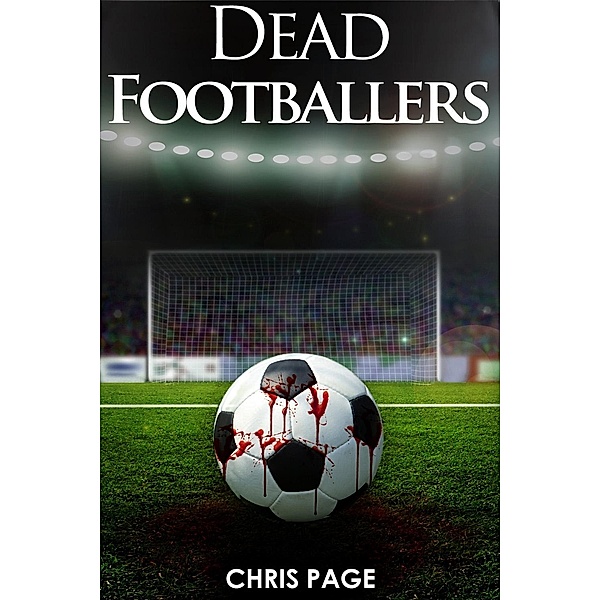 Dead Footballers / Andrews UK, Chris Page