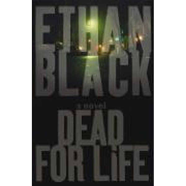 Dead for Life, Ethan Black