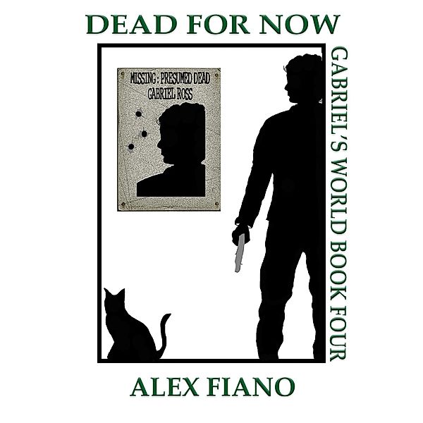 Dead For Now (Gabriel's World) / Alex Fiano, Alex Fiano