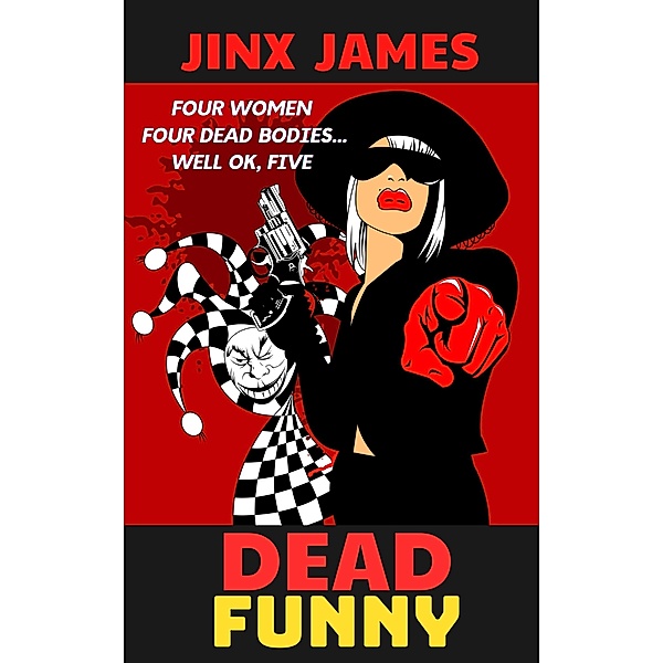 Dead Funny, Jinx James