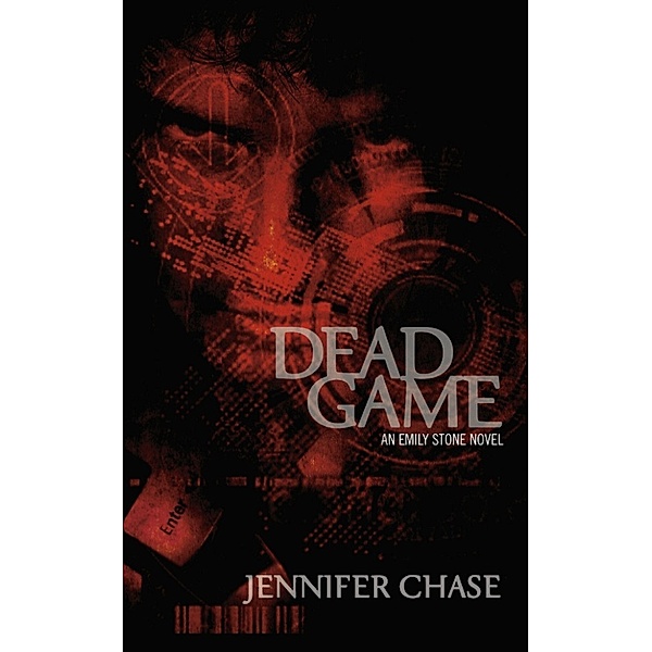 Dead Game: An Emily Stone Novel, Jennifer Chase