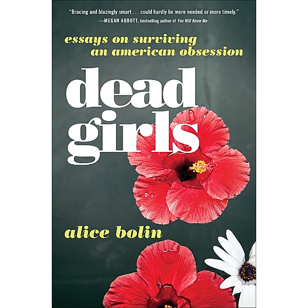 Dead Girls, Alice Bolin