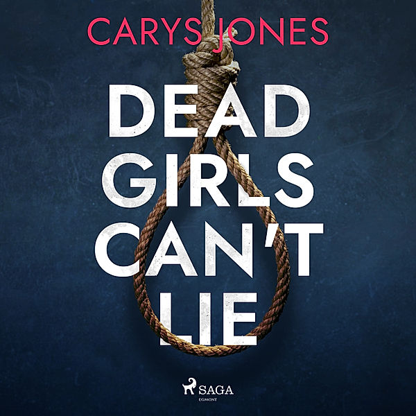 Dead Girls Can't Lie, Carys Jones