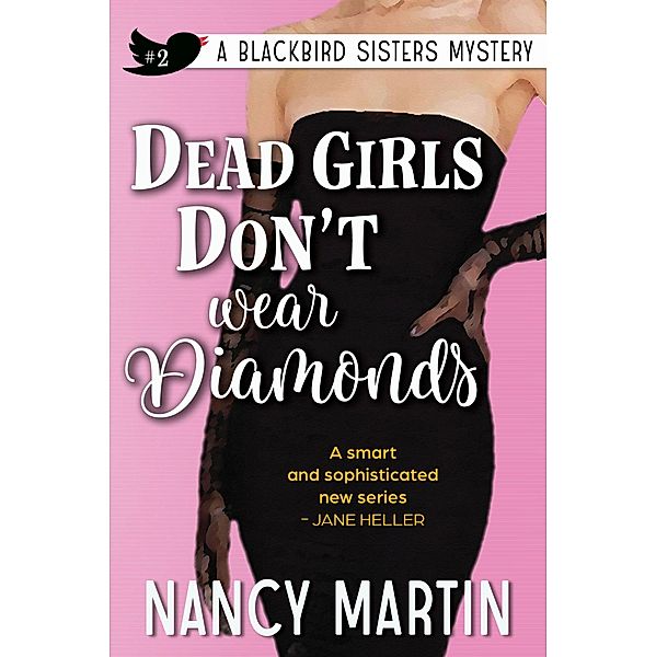 Dead Girls Don't Wear Diamonds (The Blackbird Sisters, #2) / The Blackbird Sisters, Nancy Martin