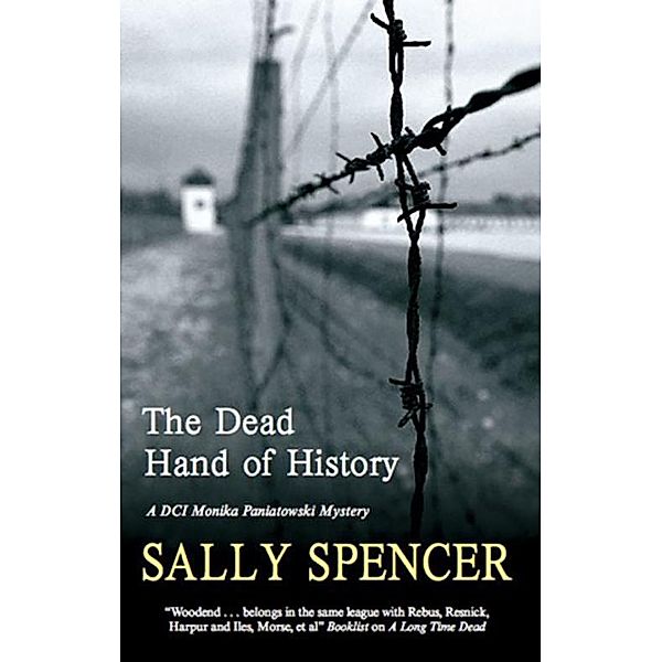Dead Hand of History / A DCI Monika Paniatowski Mystery Bd.1, Sally Spencer
