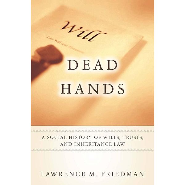 Dead Hands, Lawrence M. Friedman