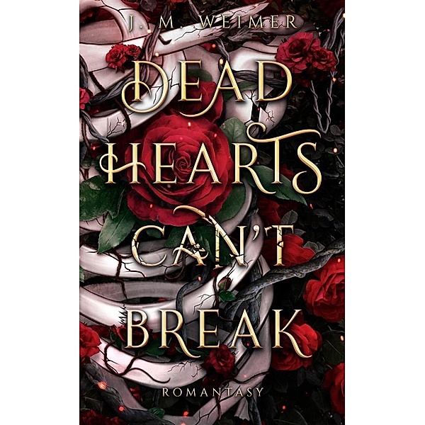 Dead Hearts (Can't) Break, J. M. Weimer
