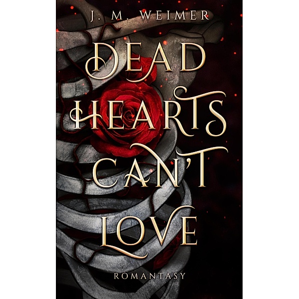 Dead Hearts Can't Love, J. M. Weimer