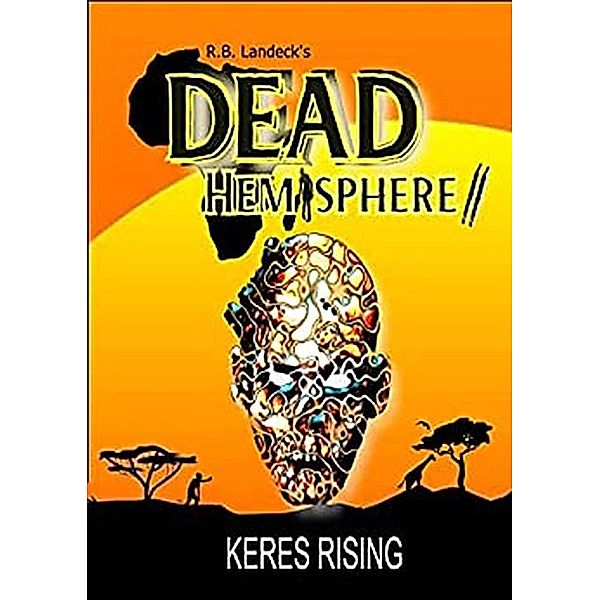 Dead Hemisphere II - Keres Rising / Dead Hemisphere, R. B. Landeck