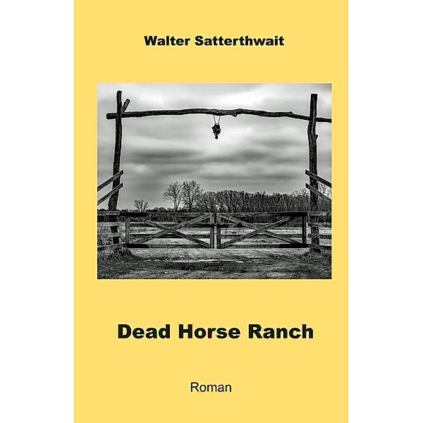 Dead Horse Ranch, Walter Satterthwait