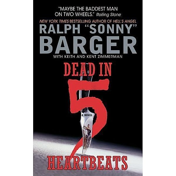 Dead in 5 Heartbeats / Patch Kinkade Bd.1, Sonny Barger