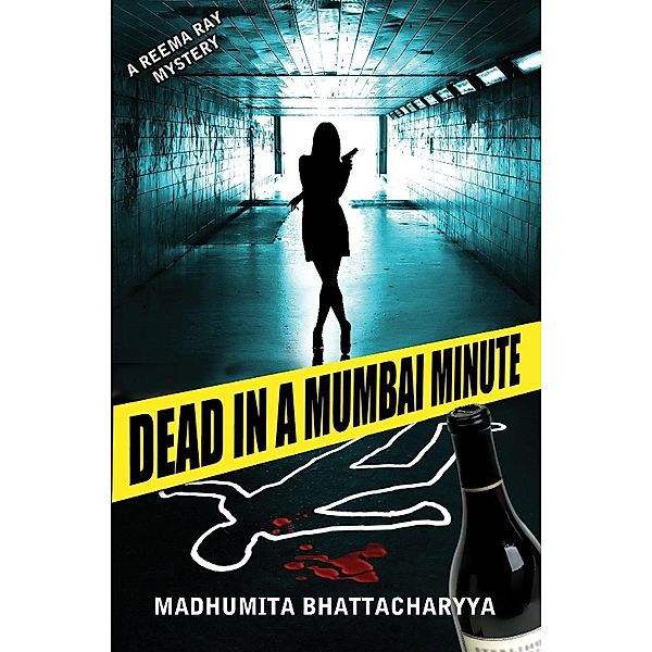 Dead in a Mumbai Minute, Madhumita Bhattacharyya