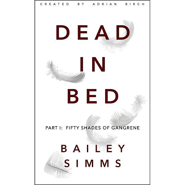 Dead in Bed Part 1, Bailey Simms