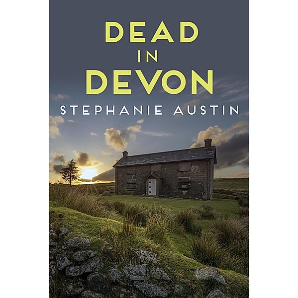Dead in Devon / Devon Mysteries Bd.1, Stephanie Austin