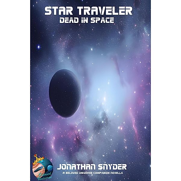 Dead in Space (Star Traveler, #2) / Star Traveler, Jonathan J Snyder