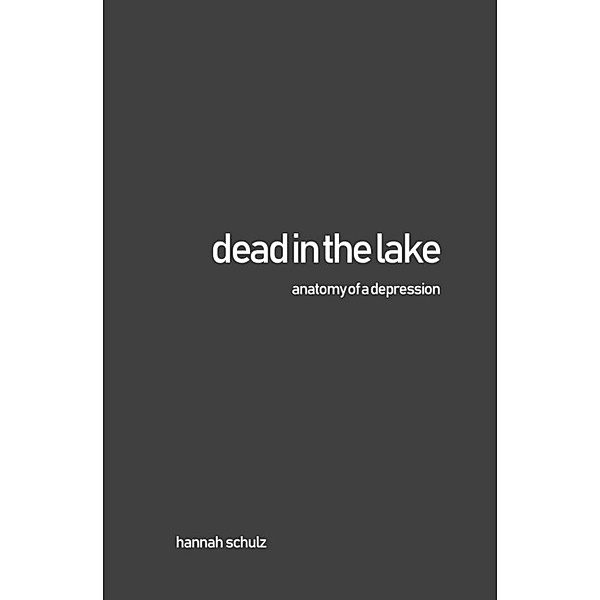 Dead in the Lake, Hannah Schulz