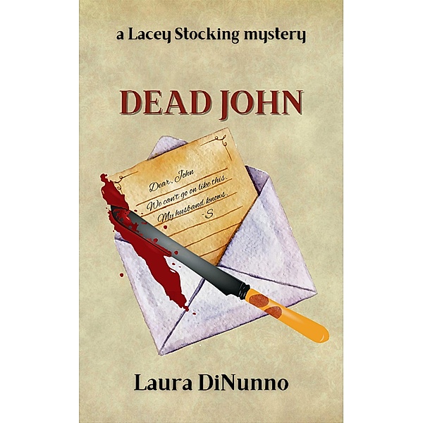 Dead John (a Lacey Stocking mystery, #3) / a Lacey Stocking mystery, Laura Dinunno