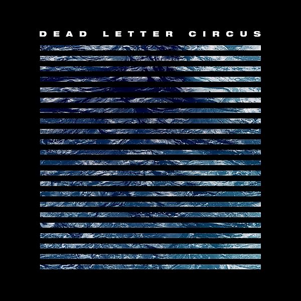 Dead Letter Circus (Vinyl), Dead Letter Circus