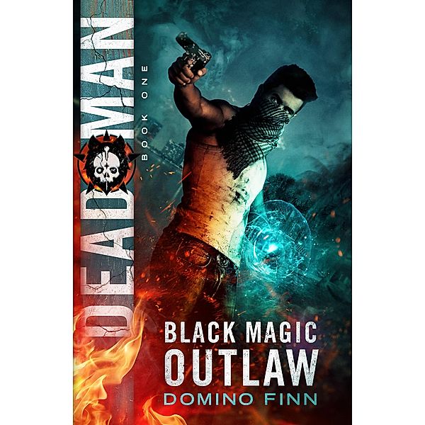 Dead Man (Black Magic Outlaw, #1) / Black Magic Outlaw, Domino Finn