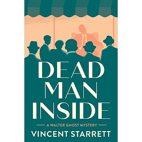 Dead Man Inside / The Walter Ghost Mysteries, Vincent Starrett