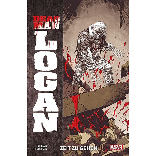 Dead Man Logan 1 - Zeit zu gehen / Dead Man Logan Bd.1, Ed Brisson