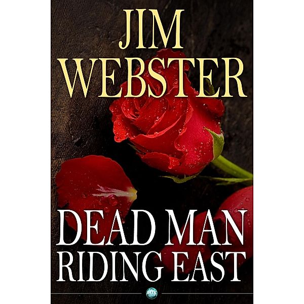 Dead Man Riding East / Andrews UK, Jim Webster