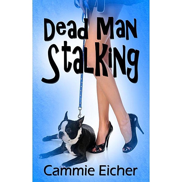 Dead Man Stalking, Cammie Eicher