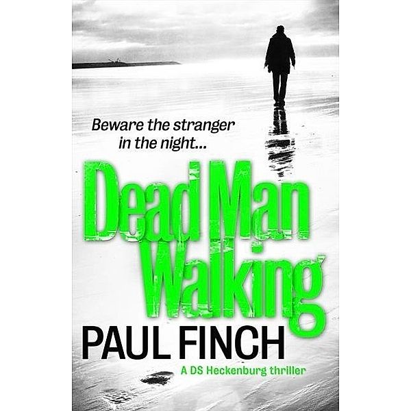 Dead Man Walking (Detective Mark Heckenburg, Book 4), Paul Finch