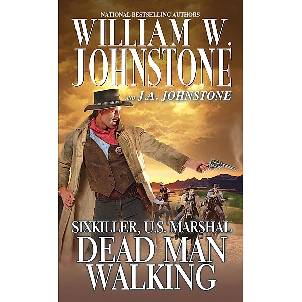 Dead Man Walking / Sixkiller, U.S. Marshal Bd.6, William W. Johnstone, J. A. Johnstone