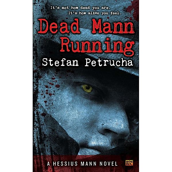 Dead Mann Running / Hessius Mann Novel Bd.2, Stefan Petrucha