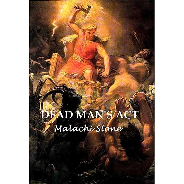 Dead Man's Act / Malachi Stone, Malachi Stone