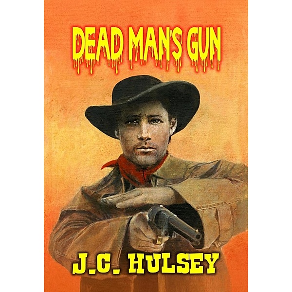Dead Man's Gun, J. C. Hulsey