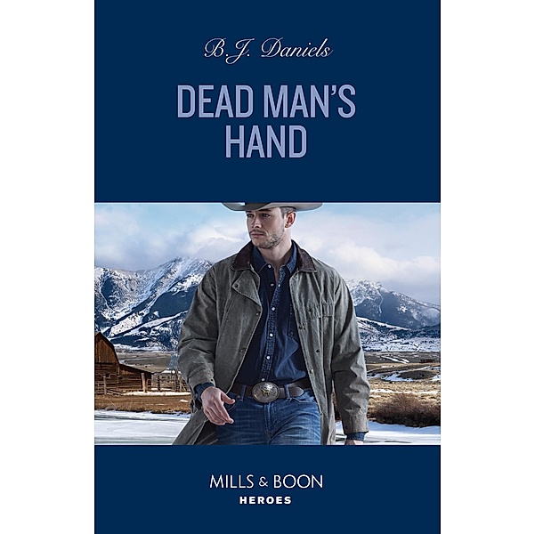 Dead Man's Hand (A Colt Brothers Investigation, Book 6) (Mills & Boon Heroes), B. J. Daniels