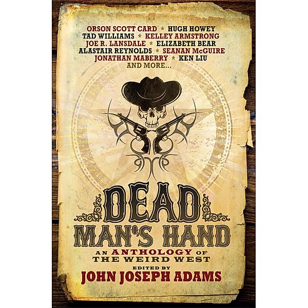 Dead Man's Hand: An Anthology of the Weird West, Orson Scott Card, Kelley Armstrong