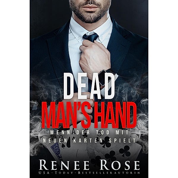 Dead Man's Hand / Unterwelt von Las Vegas Bd.7, Renee Rose