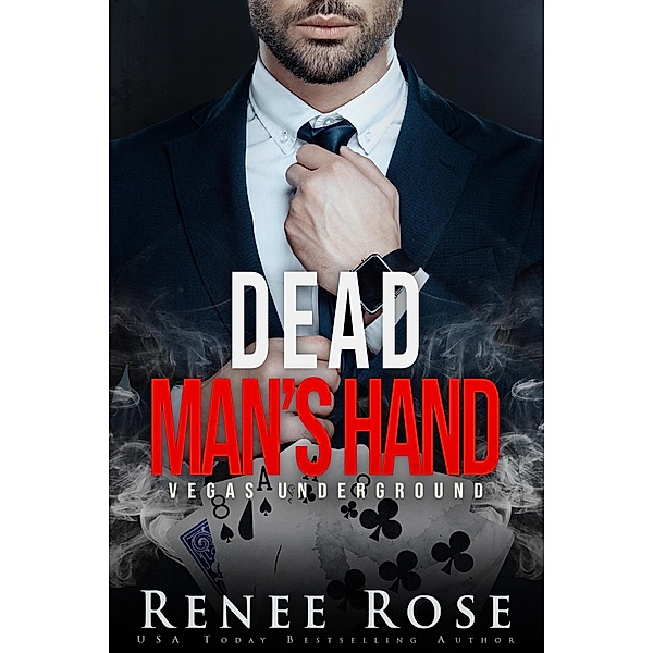 Dead Man's Hand (Vegas Underground, #7) / Vegas Underground, Renee Rose