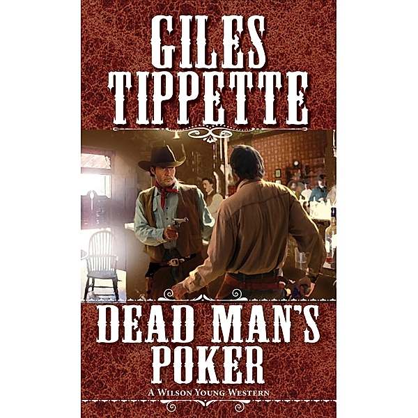 Dead Man's Poker / A Wilson Young Western Bd.2, Giles Tippette